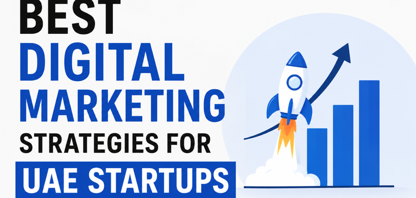Best Digital Marketing Strategies for UAE Startups Best Digital Marketing Strategies for UAE Startups