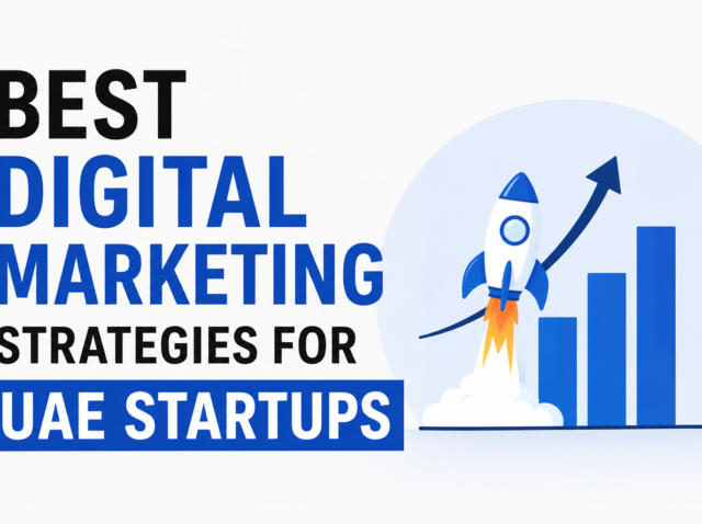 Best Digital Marketing Strategies for UAE Startups